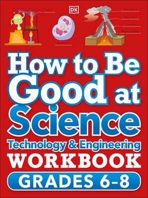 How to Be Good at Science, Technology and Engineering Grade 6-8 - ebook